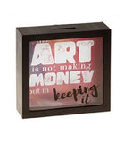 Money Box Savings Coins Coin Clear Window Gift Decor Art is Not Making Money